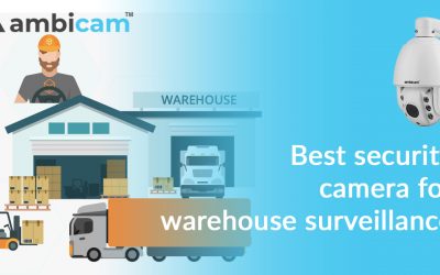 The Best CCTV Camera for Warehouse Security Solutions