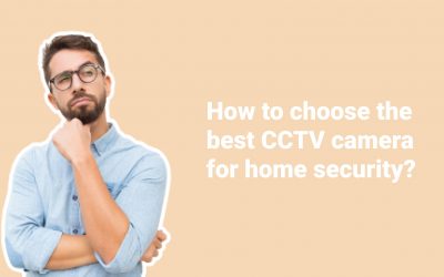 Smart protection system: how to choose the best CCTV camera for home security?