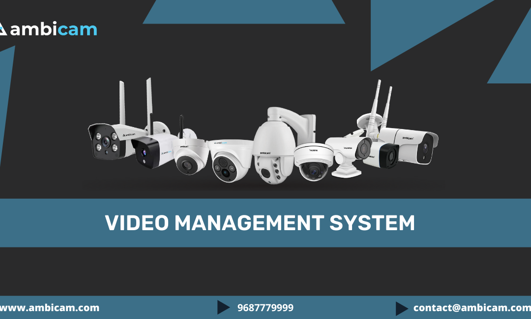 Why Video Management System Succeeds?