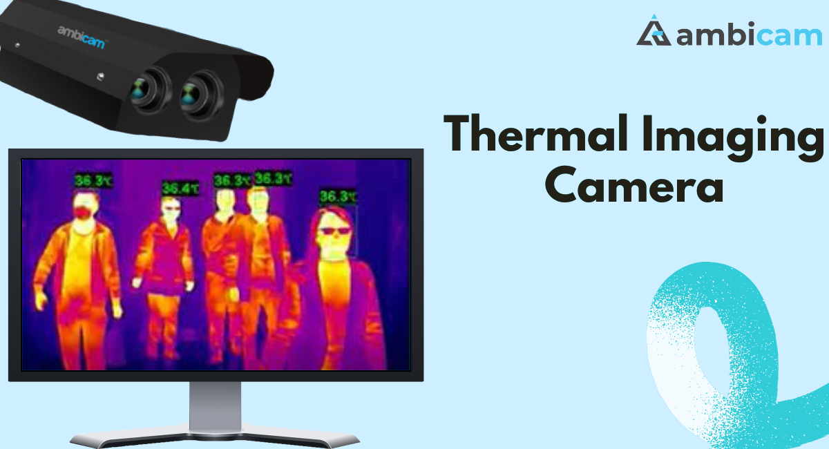 Thermal Imaging Camera