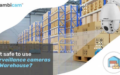 Is it safe to use surveillance cameras at Warehouse?