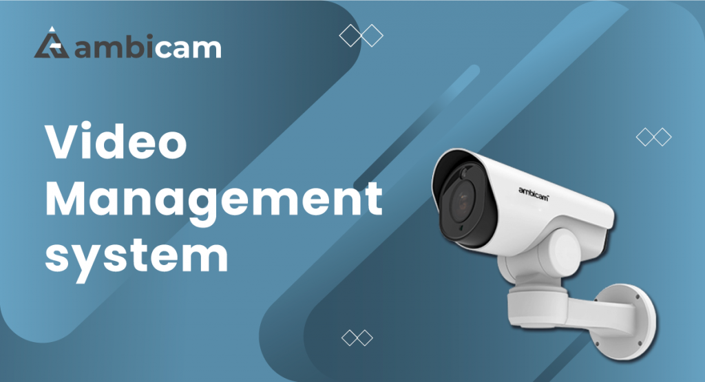 Video Management System