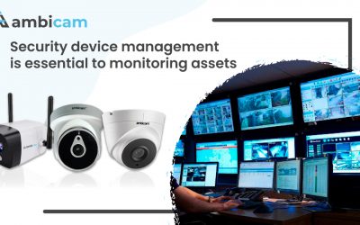 Security device management is essential to monitoring assets