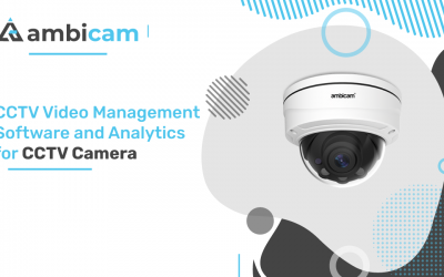 CCTV Video Management Software and Analytics