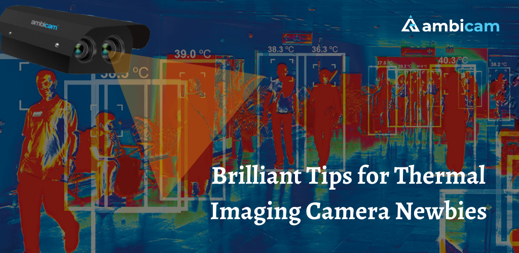 Brilliant Tips for Thermal Imaging Camera Newbies