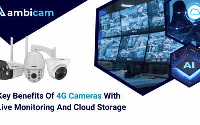 Key Benefits of 4G Cameras with Live Monitoring and Cloud Storage