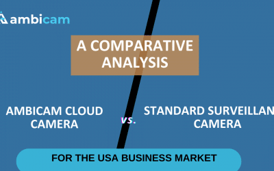 A Comparative Analysis: Ambicam Cloud Camera vs. Standard Surveillance Camera for the USA Business Market