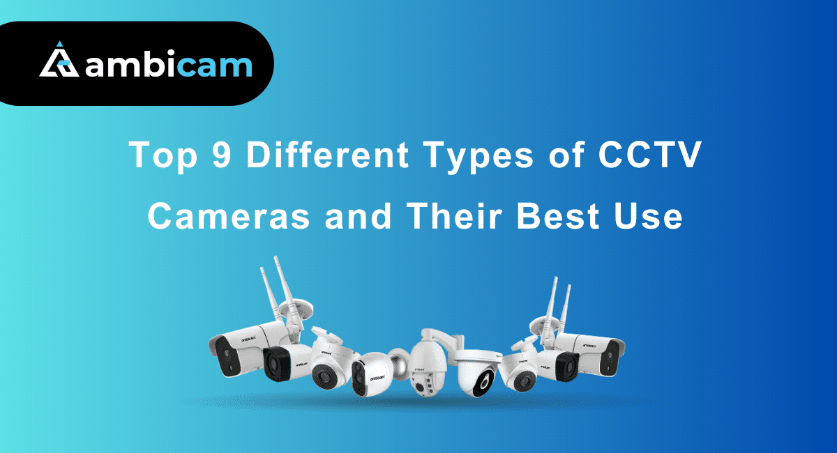 Types of CCTV cameras